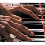 永不屈服的鋼琴鬥士里昂‧佛萊雪：大師的雙手<br>Leon Fleisher: Two Hands